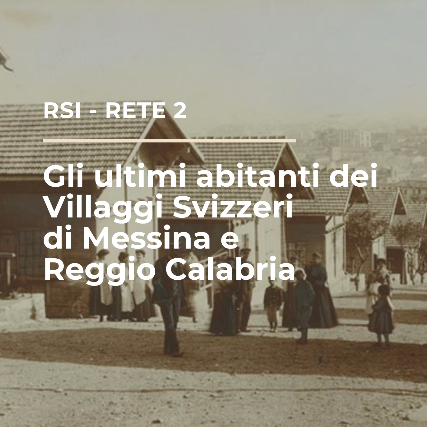 Villaggi Svizzeri Messina, Reggio Calabria - RSI